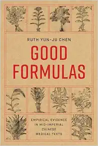 Good Formulas: Empirical Evidence in Mid-Imperial Chinese Medical Texts (EPUB)