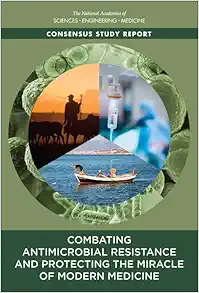 Combating Antimicrobial Resistance and Protecting the Miracle of Modern Medicine (EPUB)