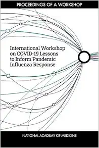 International Workshop on COVID-19 Lessons to Inform Pandemic Influenza Response: Proceedings of a Workshop (PDF)