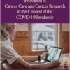 Innovation in Cancer Care and Cancer Research in the Context of the COVID-19 Pandemic: Proceedings of a Workshop (PDF)