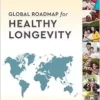 Global Roadmap for Healthy Longevity (The Consensus Study Report) (EPUB)