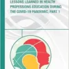 Lessons Learned in Health Professions Education During the COVID-19 Pandemic, Part 1: Proceedings of a Workshop (PDF)