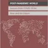 Toward a Post-Pandemic World: Lessons from COVID-19 for Now and the Future: Proceedings of a Workshop (EPUB)