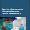 Evolving Crisis Standards of Care and Ongoing Lessons from COVID-19: Proceedings of a Workshop Series (EPUB)