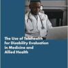 The Use of Telehealth for Disability Evaluations in Medicine and Allied Health: Proceedings of a Workshop (PDF)