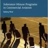 Substance Misuse Programs in Commercial Aviation: Safety First (EPUB)