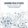 Sharing Health Data: The Why, the Will, and the Way Forward (PDF)
