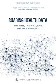 Sharing Health Data: The Why, the Will, and the Way Forward (PDF)