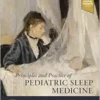 Principles and Practice of Pediatric Sleep Medicine, 3rd Edition (PDF)