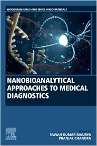 Nanobioanalytical Approaches to Medical Diagnostics (Woodhead Publishing Series in Biomaterials) (PDF)