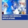 Oxides for Medical Applications (Woodhead Publishing Series in Electronic and Optical Materials) (EPUB)