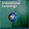 Translational Cardiology (Handbook for Designing and Conducting Clinical and Translational Research) (PDF)