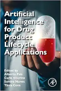Artificial Intelligence for Drug Product Lifecycle Applications (EPUB)