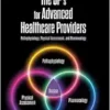 The 3P’s for Advanced Healthcare Providers: Pathophysiology, Physical Assessment, and Pharmacology (True PDF from Publisher)