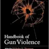Handbook of Gun Violence (PDF)