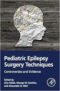Pediatric Epilepsy Surgery Techniques: Controversies and Evidence (PDF)