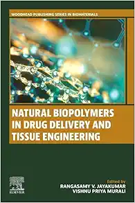Natural Biopolymers in Drug Delivery and Tissue Engineering (Woodhead Publishing Series in Biomaterials) (EPUB)
