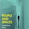 People and Spaces: Experiences, Ethics, and Intent (EPUB)