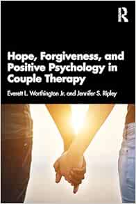 Hope, Forgiveness, and Positive Psychology in Couple Therapy (EPUB)