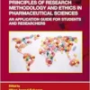 Principles of Research Methodology and Ethics in Pharmaceutical Sciences: An Application Guide for Students and Researchers (Drugs and the Pharmaceutical Sciences) (EPUB)