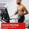 Exercise Physiology: for Health and Sports Performance, 2nd Edition (PDF)