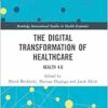 The Digital Transformation of Healthcare (Routledge International Studies in Health Economics) (PDF)