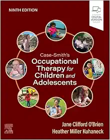 Case-Smith’s Occupational Therapy for Children and Adolescents, 9th Edition (EPUB)