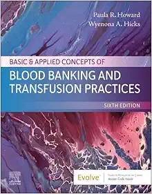 Basic & Applied Concepts of Blood Banking and Transfusion Practices, 6th Edition (True PDF from Publisher)