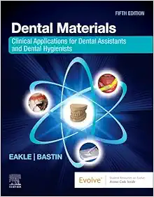 Dental Materials: Clinical Applications for Dental Assistants and Dental Hygienists, 5th Edition (PDF)