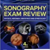 Sonography Exam Review: Physics, Abdomen, Obstetrics and Gynecology, 4th Edition (PDF)
