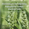 Biostimulants for Improving Reproductive Growth and Crop Yield (PDF)