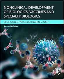Nonclinical Development of Biologics, Vaccines and Specialty Biologics, 2nd Edition (PDF)