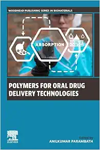 Polymers for Oral Drug Delivery Technologies (Woodhead Publishing Series in Biomaterials) (PDF)
