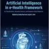 Artificial Intelligence in e-Health Framework, Volume 1: AI, Classification, Wearable Devices, and Computer-Aided Diagnosis (PDF)