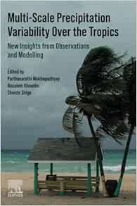 Multi-Scale Precipitation Variability Over the Tropics: New Insights from Observations and Modelling (PDF)
