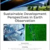 Sustainable Development Perspectives in Earth Observation: Sustainable Development Perspectives (PDF)