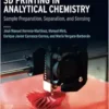 3D Printing in Analytical Chemistry: Sample Preparation, Separation, and Sensing (EPUB)