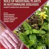 Role of Medicinal Plants in Autoimmune Diseases: Concepts, Perspectives, and Utilization (Developments in Immunology) (PDF)
