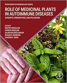 Role of Medicinal Plants in Autoimmune Diseases: Concepts, Perspectives, and Utilization (Developments in Immunology) (PDF)