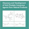 Discovery and Development of Anti-Prostate Cancerous Agents from Natural Products (Natural Product Drug Discovery) (PDF)