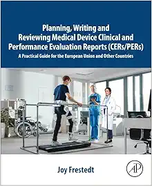Planning, Writing and Reviewing Medical Device Clinical and Performance Evaluation Reports (CERs/PERs): A Practical Guide for the European Union and Other Countries (EPUB)
