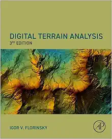 Digital Terrain Analysis, 3rd Edition (PDF)