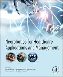 Necrobotics for Healthcare Applications and Management (PDF)