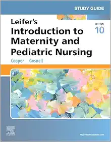 Study Guide for Leifer’s Introduction to Maternity and Pediatric Nursing, 10th Edition (EPUB)