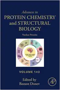 Nuclear Proteins (Volume 143) (Advances in Protein Chemistry and Structural Biology, Volume 143) (EPUB)