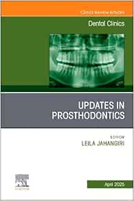 Prosthodontics, An Issue of Dental Clinics of North America (Volume 69-2) (The Clinics: Dentistry, Volume 69-2) (EPUB)