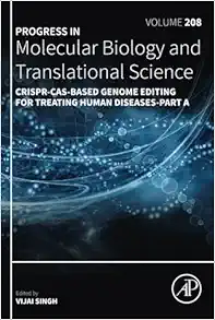 CRISPR-Cas-Based Genome Editing for Treating Human Diseases-Part A (Volume 208) (Progress in Molecular Biology and Translational Science, Volume 208) (EPUB)