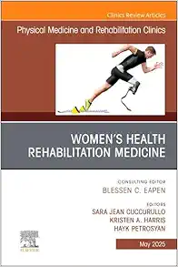Women’s Health Rehabilitation Medicine, An Issue of Physical Medicine and Rehabilitation Clinics of North America (Volume 36-2) (The Clinics: Radiology, Volume 36-2) (EPUB)