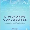 Lipid-Drug Conjugates: Innovation and Applications (Advanced Topics in Biomaterials) (PDF)