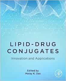 Lipid-Drug Conjugates: Innovation and Applications (Advanced Topics in Biomaterials) (PDF)